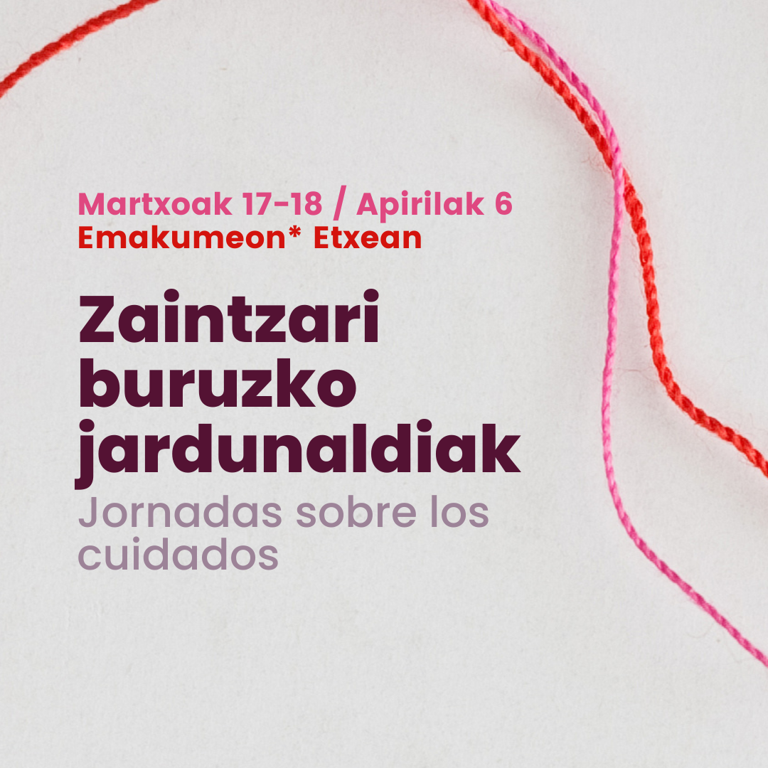 Jornadas sobre las arquitecturas de los cuidados en Zumaia la próxima semana — Zumaia