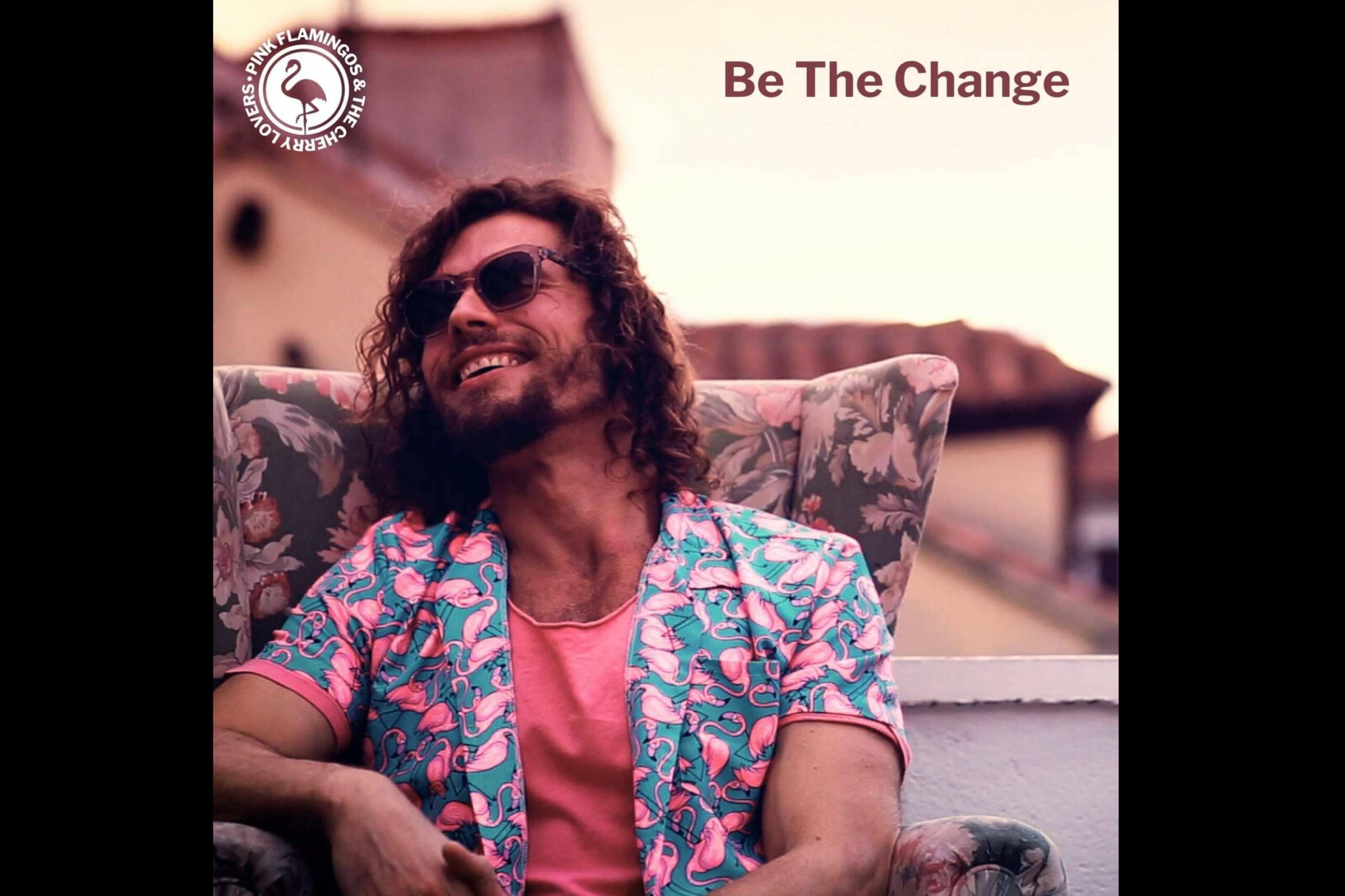 Pink Flamingos & The Cherry Lovers; Activando el cambio con Be The Change